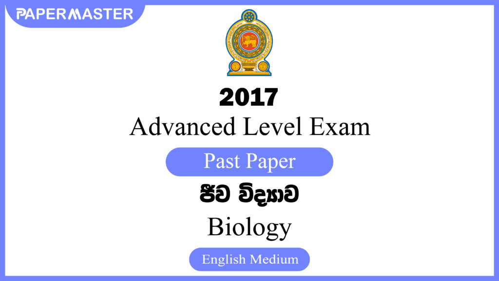 2017 Advanced Level Biology Past Paper (EM) - Papermaster.lk