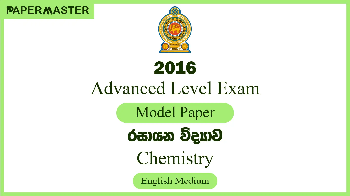 2016 Chemistry (A/L) Model Paper (English Medium)