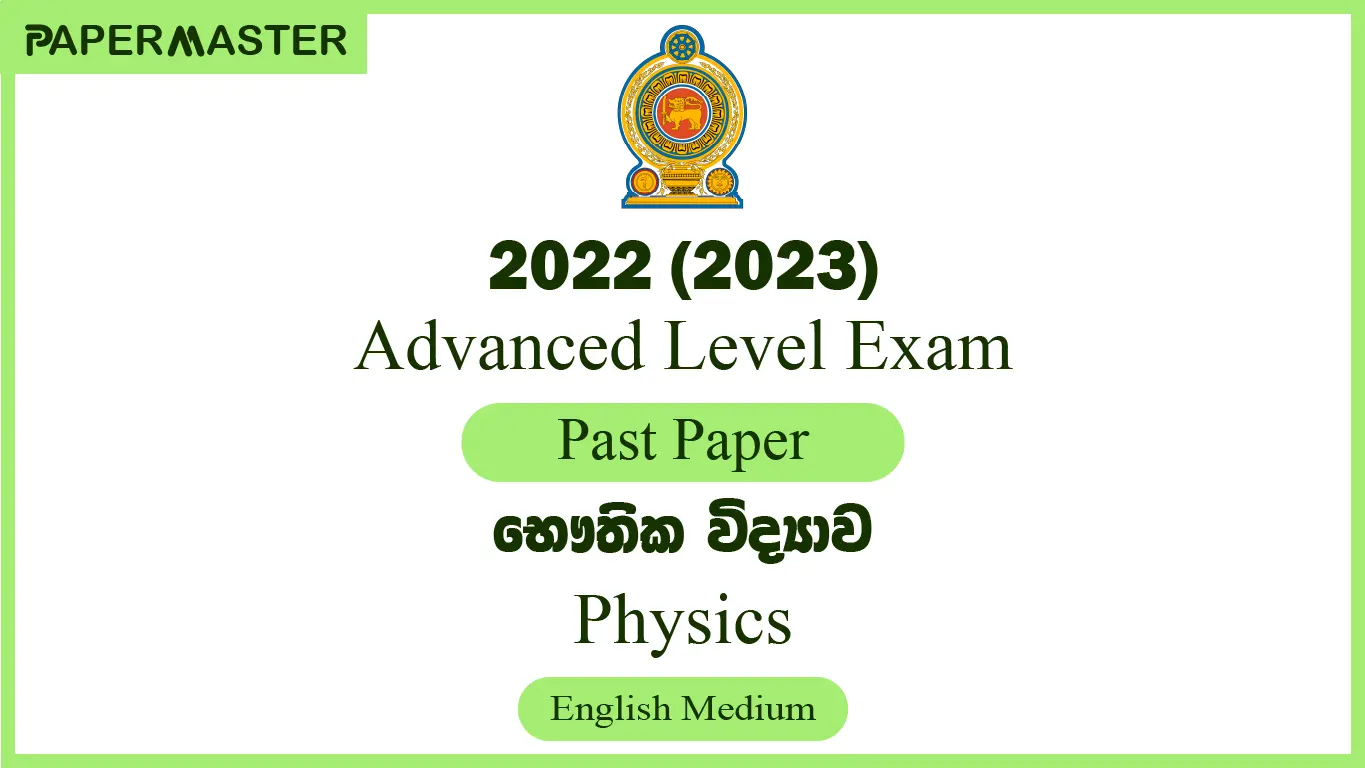 2022 (2023) Physics (A/L) Past Paper (English Medium)